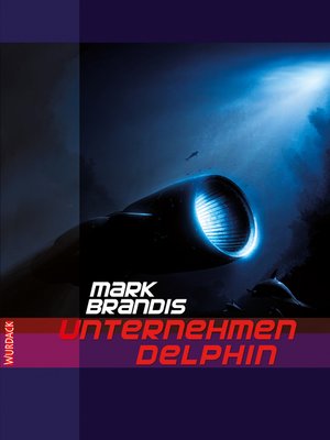 cover image of Mark Brandis--Unternehmen Delphin